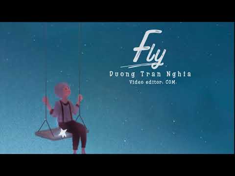Fly - Dương Trần Nghĩa