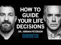 Dr. Jordan Peterson: How to Best Guide Your Life Decisions & Path
