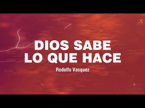 DIOS SABE LO QUE HACE LYRIC CANTADO