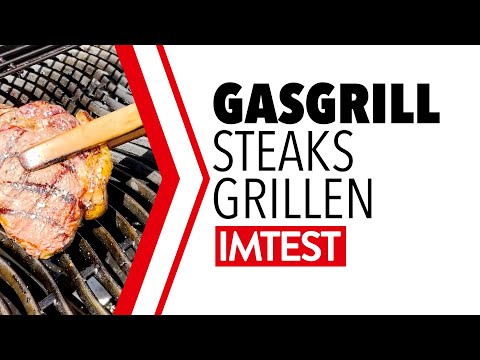 Steak Grillen: Das perfekte Steak von Gasgrill // IMTEST