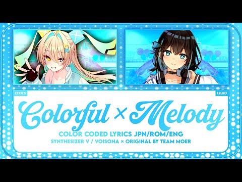 Colorful × Melody