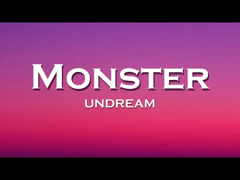 UNDREAM - Monster (Lyrics) feat. IOVA