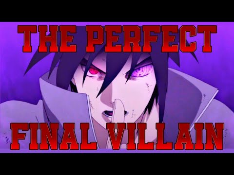 Uchiha Sasuke: The Perfect Final Villain