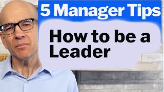5 Management Tips to Becoming a Great Manager