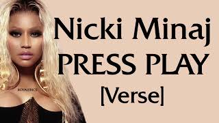 Nicki Minaj - Press Play [Verse - Lyrics] topping every list including your mans bucket