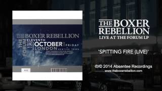 The Boxer Rebellion - Spitting Fire (Live at the Forum)