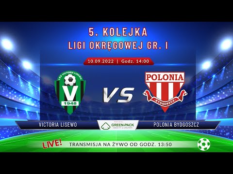 VICTORIA LISEWO - POLONIA BYDGOSZCZ, 10.09.2022