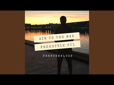 Air to the Max, Freestyle Pt 1