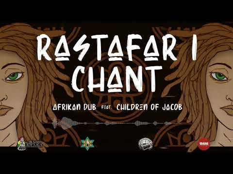 Afrikan Dub feat. Children Of Jacob - Rastafar I Chant