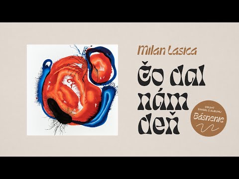 MILAN LASICA - ČO DAL NÁM DEŇ