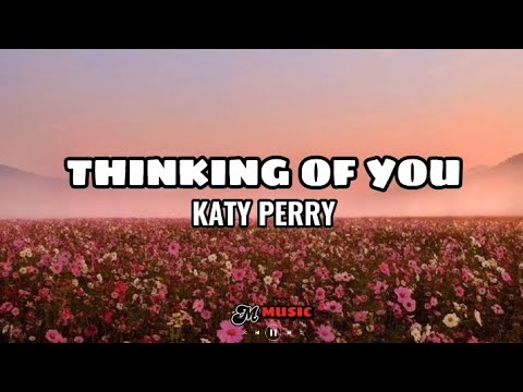 Katy Perry - Thinking Of You || Taylor Swift, Carly Rae Jepsen | Pink (Mix Lyrics)