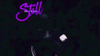 MAXO KREAM - STILL (SLOWED)