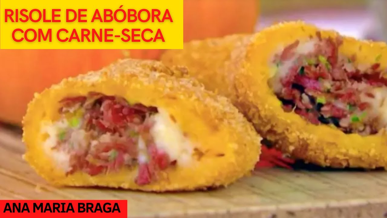Risole de Abóbora com Carne Seca da Ana Maria Braga dia 08/06/2022