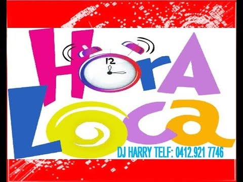 MEGAMIX HORA LOCA - Mezclas Bailables