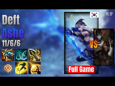 Deft Adc Ashe vs Jhin lol KR solo rank Full Game 14.17