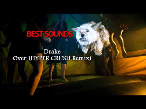 Project X The Real Soundtrack - Drake - Over (HYPER CRUSH Remix)