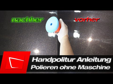 Auto polieren per Hand - Autolack polieren mit Handpolitur - Kratzer entfernen ohne Poliermaschine!