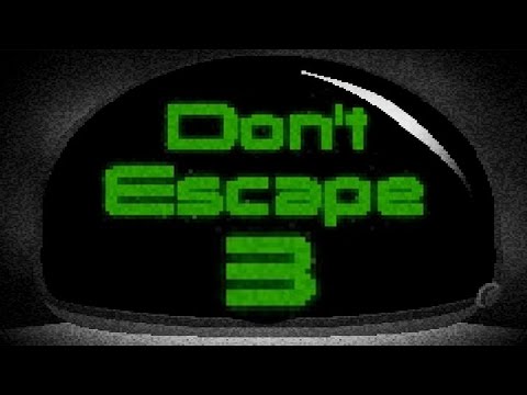 Don't Escape 3