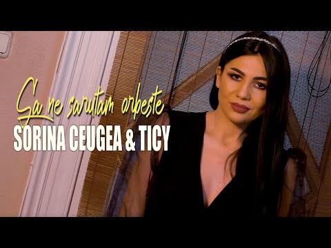 Sorina Ceugea & Ticy - Sa ne sarutam orbeste 2023