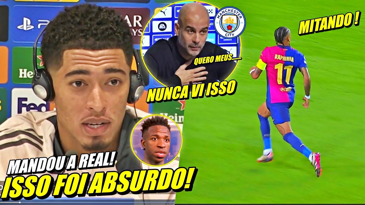 QUE ISSO! BELLINGHAM INDIGNADO | RAPHlINHA DESTRUINDO | GUARDIOLA FALOU A VERDADE E ...