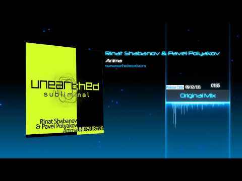 Rinat Shabanov & Pavel Polyakov  - Anima  (Original Mix) [Unearthed Subliminal]