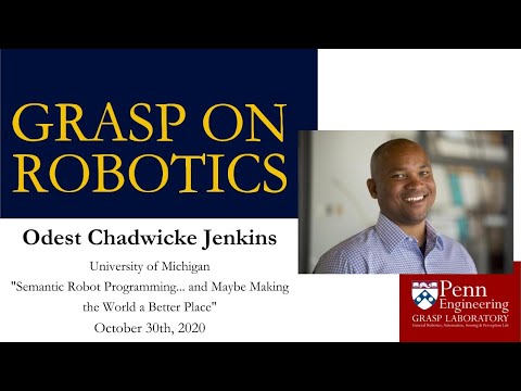 GRASP On Robotics: Odest Chadwicke Jenkins - October 30th