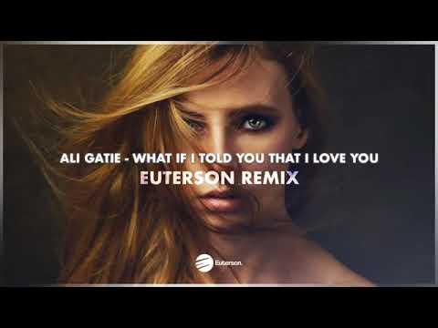 Ali Gatie - What If I Told You That I Love You ( Euterson Remix ) [ Chill house, Deep house ]