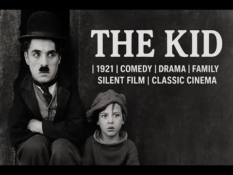 The Kid | 1921 | Comedy | Drama | Family | Silent Film | Classic Cinema