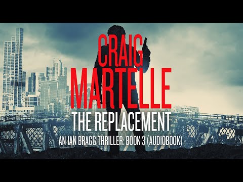 The Replacement - Book 3 in the Ian Bragg Thriller Series