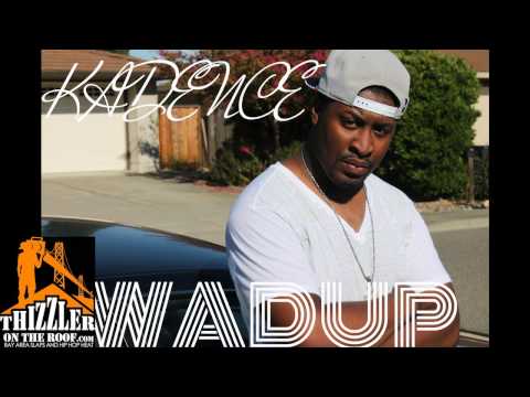 Kadence - Wadup [New 2013]