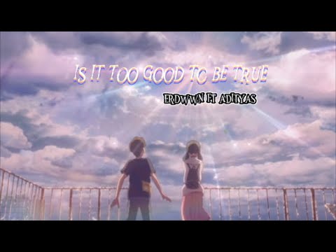 Erdwwn - is it too good to be true ft Adityas (Lyric visualizer) prod. yuuta