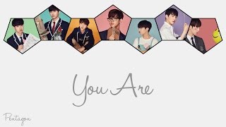 You Are - Pentagon (펜타곤) [HAN/ROM/ENG COLOR CODED LYRICS]