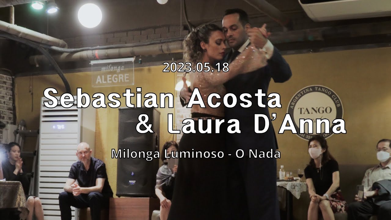 [ Tango ] 2023.05.18 - Sebastian Acosta & Laura D'Anna - Show.No.1