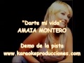 Amaia Montero "Darte mi vida" DEMO PISTA ...