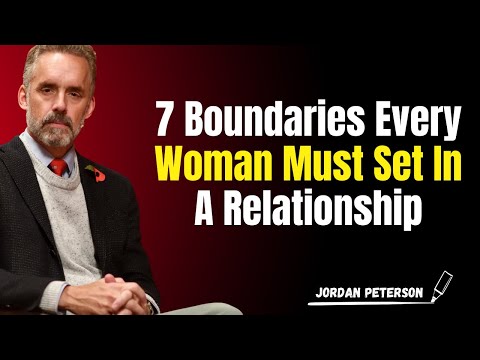 7 Boundaries Every Woman Must Set in a Relationship | Jordan Peterson Advice About Relationship