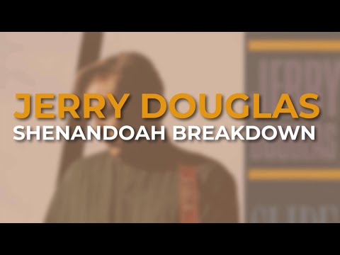 Jerry Douglas - Shenandoah Breakdown (Official Audio)