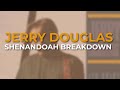 Jerry Douglas - Shenandoah Breakdown (Official Audio)