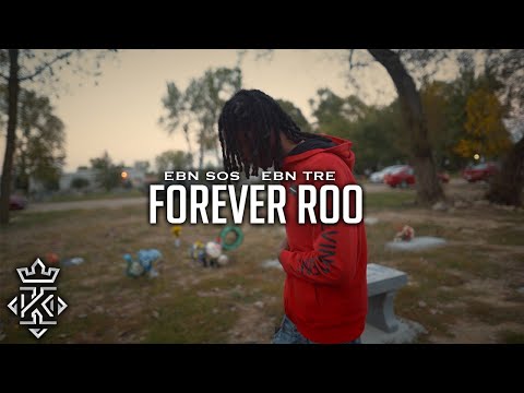 EBN Sos x EBN Tre - Forever Roo (Official Video) 🎥@Kxnnng