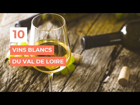10 vins blancs du Val de Loire 🍇 - My Loire Valley