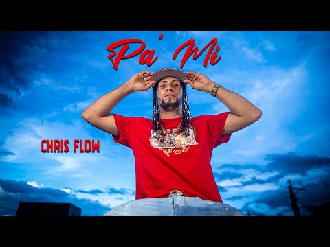 ChrisFlow - Pa´ Mi ❤️ (Video Oficial)