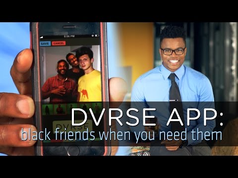 DVRSE App: Black Friends When You Need Them