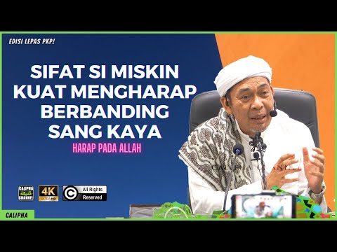 USTAZ RIZAM - SIFAT SI MISKIN KUAT MENGHARAP BERBANDING SIFAT SANG KAYA!