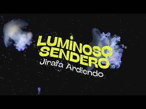 Jirafa Ardiendo - Luminoso Sendero (Lyric Video)