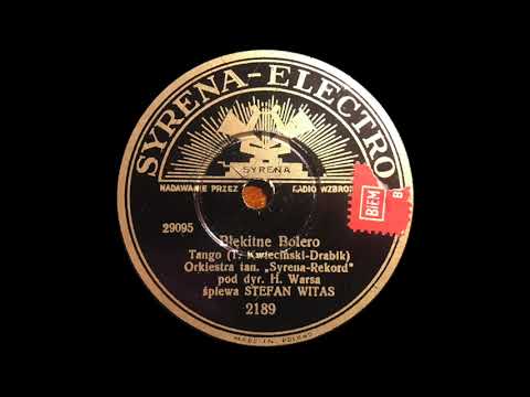 Błękitne Bolero - Stefan Witas, 1939 !