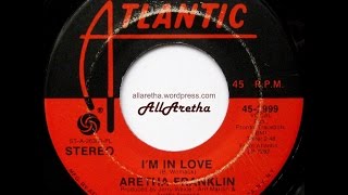 Aretha Franklin - I'm In Love / Oh Baby - 7″ - 1974
