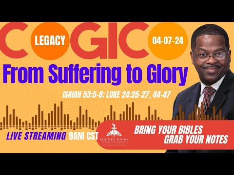 From Suffering to Glory, COGIC Legacy Edition, Dr. Rodney Jones