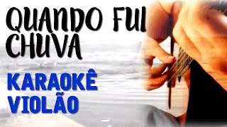 Quando fui chuva - Maria Gadu - Karaokê Violão