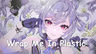 Nightcore - Wrap Me In Plastic (Lyrics)