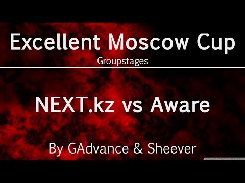 NEXT.kz vs Aware - Excellent Moscow Cup