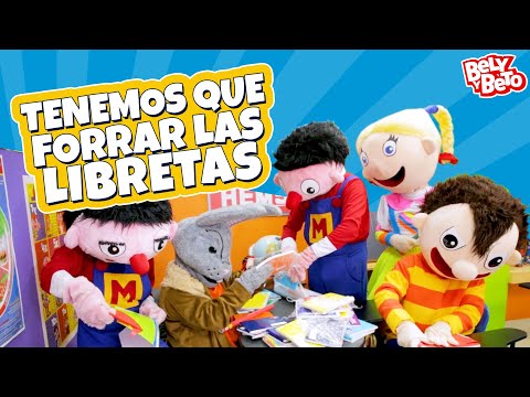 Tenemos Que Forrar Las Libretas - Bely y Beto